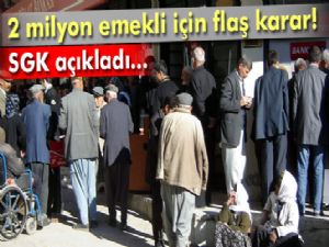 2 milyon emekliye farkları Ağustos'ta ödenecek