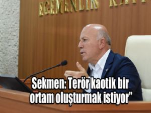 SEKMEN: "TERÖR, KAOTİK BİR ORTAM OLUŞTURMAK İSTİYOR"
