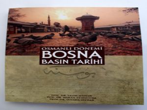 'OSMANLI DÖNEMİ BOSNA BASIN TARİHİ' KİTABI ÇIKTI