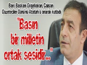 "Basın bir milletin ortak sesidir..."