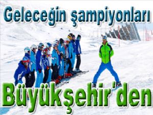 Büyükşehir geleceğin şampiyonlarını yetiştiriyor