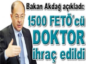Bakan Akdağ açıkladı:1500 FETÖ'cü DOKTOR ihraç edildi