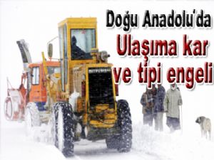 Doğu Anadolu'da ulaşıma kar ve tipi engeli