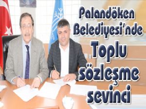 Palandöken Belediyesinde toplu sözleşme sevinci