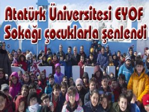 Atatürk Üniversitesi EYOF Sokağı çocuklarla şenlendi