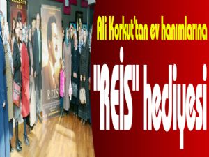 Ali Korkut'tan ev hanımlarına "REİS" hediyesi