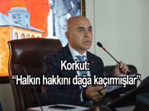 Başkan Korkut: "Halktan oy, devletten para alıp kandile çalışmışlar"