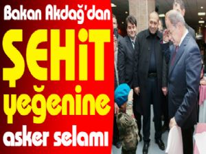 Bakan Akdağ'dan şehit yeğenine asker selamı