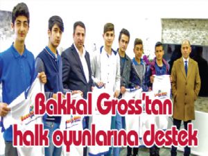 Bakkal Gross'tan halk oyunlarına destek
