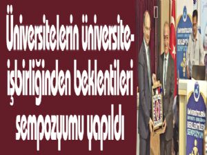 Rektör Çomaklı, "Üniversitelerin üniversite-işbirliğinden beklentileri" sempozyumuna katıldı