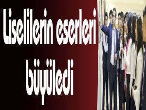 Liselilerin eserleri büyüledi