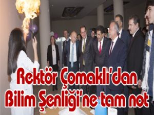 Rektör Çomaklı'dan Bilim Şenliği'ne tam not