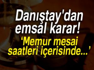 Danıştay'dan emsal karar: "Memur mesai saatleri içerisinde kapıyı kilitleyemez"