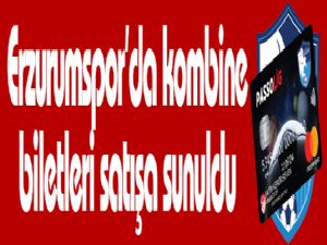 B.B.Erzurumspor'da kombine biletleri satışa sunuldu
