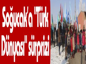 Soğucak'a "Türk Dünyası" sürprizi