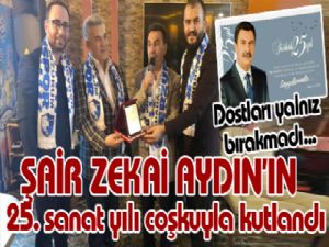 Şair Zekai Aydın'ın 25.sanat yılı coşkuyla kutlandı