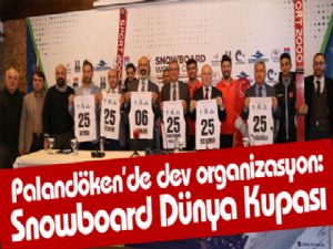 Palandöken'de dev organizasyon: Snowboard Dünya Kupası
