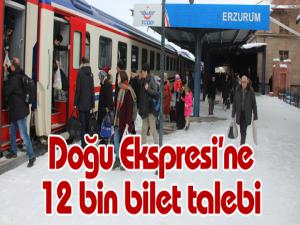 Doğu Ekspresine 12 bin bilet talebi