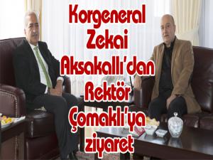 Korgeneral Zekai Aksakallıdan Rektör Çomaklıya ziyaret