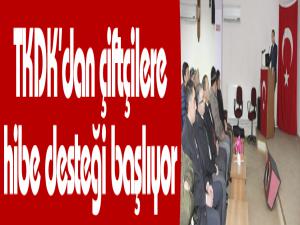 TKDKdan çiftçilere hibe desteği başlıyor