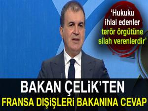 Bakan Çelikten Fransa Dışişleri Bakanına cevap