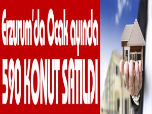 Erzurumda Ocak ayında 590 konut satıldı