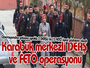 Karabükte DEAŞ ve FETÖ operasyonu