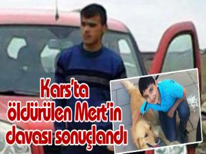 Karsta öldürülen Mertin davası sonuçlandı