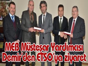 MEB Müsteşar Yardımcısı Demirden ETSOya ziyaret