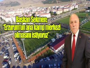 Başkan Sekmen: Erzurum, EURO 2024ün kamp merkezi olmaya hazır