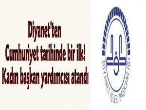 Diyanetten Cumhuriyet tarihinde bir ilk!