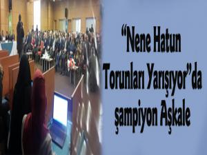Nene Hatun Torunları Yarışıyorda şampiyon Aşkale