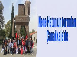 Nene Hatunun torunları Çanakkalede