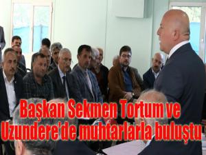 Başkan Sekmen Tortum ve Uzunderede muhtarlarla buluştu