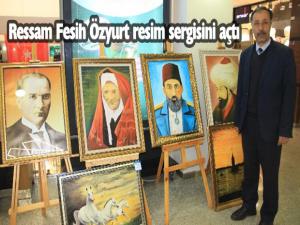 Fesih Özyurtun 8. kişisel yağlı boya tabloları sergiye açıldı