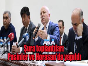 Şûrâ toplantıları Pasinler ve Horasanda yapıldı