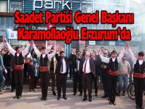 Saadet Partisi Genel Başkanı Karamollaoğlu Erzurumda