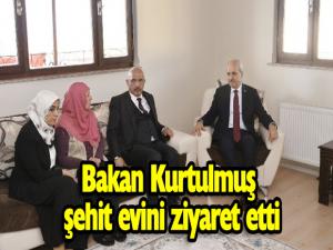 Şehit annesinin yeni evinde ilk misafiri, Bakan Kurtulmuş oldu