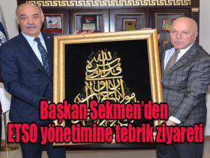 Başkan Sekmenden ETSO yönetimine tebrik ziyareti