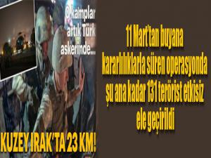 Kuzey Irak'ta 23 km temizlendi! O kamplar artık Türk askerinde