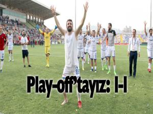 Play Offtayız:1-1