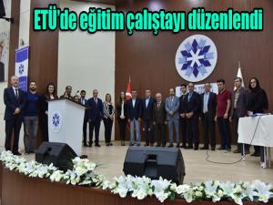 ETÜde eğitim çalıştayı düzenlendi