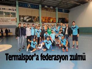 Termalspora Federasyon zulmü