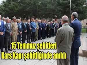 15 Temmuz şehitleri Kars Kapı Şehitliğinde anıldı