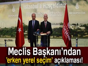 Meclis Başkanından erken yerel seçim açıklaması