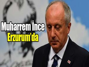 Muharrem İnce Erzurumda