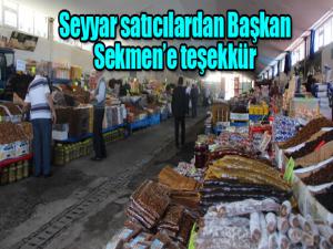 Seyyar satıcılardan Başkan Sekmene teşekkür