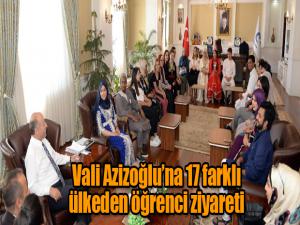 Vali Azizoğluna 17 farklı ülkeden öğrenci ziyareti