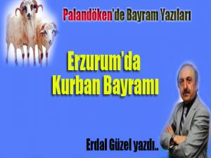ERZURUMDA KURBAN BAYRAMI