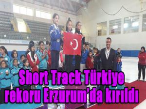 Short Track Türkiye rekoru Erzurumda kırıldı